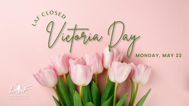 Closed Victoria Day 2023